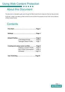 Using Web Content Protection About this Document This document is intended to guide users through the Web Content Control features of Norman Security Suite. It will look, in detail, into setting up Web Content Control an