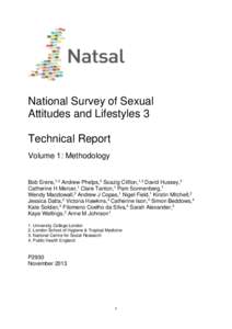 National Survey of Sexual Attitudes and Lifestyles 3 Technical Report Volume 1: Methodology  Bob Erens,1,2 Andrew Phelps,3 Soazig Clifton,1,3 David Hussey,3