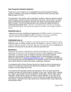 Dear Prospective Statistics Applicant: Thank you for your interest in for an anticipated tenure-track Assistant Professor position in statistics in the Division of Statistics at Northern Illinois University (NIU) startin