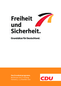 Freiheit und Sicherheit. Grundsätze für Deutschland.  Das Grundsatzprogramm.