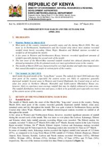 REPUBLIC OF KENYA MINISTRY OF ENVIRONMENT, NATURAL RESOURCES & REGIONAL DEVELOPMENT AUTHORITIES KENYA METEOROLOGICAL DEPARTMENT Dagoretti Corner, Ngong Road, P. O. Box 30259, Nairobi, Kenya,