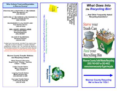 STOCK ISLAND to SOUTH END of 7 MILE BRIDGE: Waste Management, Inc[removed]MILE MARKER 91 to the COUNTY LINE: Keys Sanitary Service