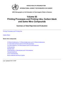 WORLD HEALTH ORGANIZATION INTERNATIONAL AGENCY FOR RESEARCH ON CANCER IARC Monographs on the Evaluation of Carcinogenic Risks to Humans Volume 65 Printing Processes and Printing inks, Carbon black