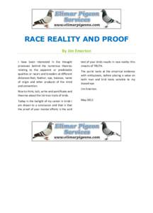 RACE REALITY AND PROOF By Jim Emerton I have been interested in the thought processes behind the numerous theories relating to the apparent or predictable qualities or racers and breeders at different