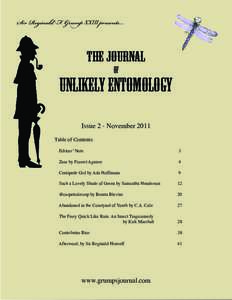 Sir Reginald F. Grump XXIII presents...  The Journal of  Unlikely Entomology