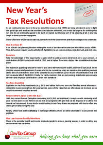 New Year’s Tax Resolutions As we continue to read more in the press about the resources that HMRC are being allocated in order to fight the good fight and eradicate tax avoidance and abusive behaviour, you would be for
