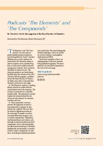 Reviews  Podcasts ‘The Elements’ and ‘The Compounds’ By Chemistry World, the magazine of the Royal Society of Chemistry Reviewed by Tim Harrison, Bristol University, UK