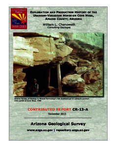 Exploration and Production History of the Uranium-Vanadium Mines on Cove Mesa, Apache County, Arizona William L. Chenoweth Consulting Geologist