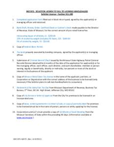 INSTATE - SOLICITOR LICENSE TO SELL TO LICENSED WHOLESALERS Solicitor License – Section[removed]Completed application form filled out in black ink or typed, signed by the applicant(s) or managing officer and notariz