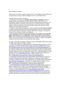 Dear Standing Committee, Thank you for your kind invitation to submit input. I would suggest that the mechanisms of climate finance require a shift of paradigm in order to avoid climate chaos. This shift would consist of