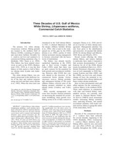 Three Decades of U.S. Gulf of Mexico White Shrimp, Litopenaeus setiferus, Commercial Catch Statistics RICK A. HART and JAMES M. NANCE  doi: dx.doi.org[removed]MFR[removed]