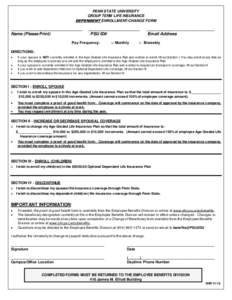 PENN STATE UNIVERSITY GROUP TERM LIFE INSURANCE DEPENDENT ENROLLMENT/CHANGE FORM ____________________________________  Name (Please Print)