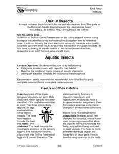 Unit Four Insects Unit IV Insects A major portion of the information for this unit was obtained from “The guide to the Common Aquatic Invertebrates of the Loxahatchee Basin”