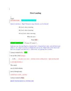 First Landing 1. Flight OVERTURE – folk song from My Lai Opens in darkness. Hugh Thompson sings distantly, as if to himself.