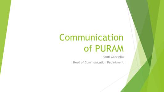 Communication of PURAM Honti Gabriella Head of Communication Department  RWM in Hungary