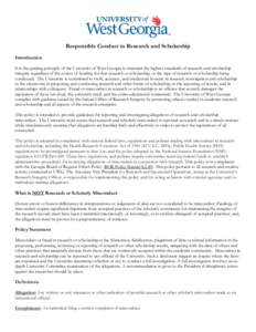 Responsible Conduct in Research and Scholarship Introduction It is the guiding principle of the University of West Georgia to maintain the highest standards of research and scholarship integrity regardless of the source 