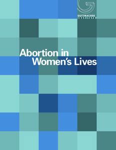 Abortion in Women’s Lives Abortion in Women’s Lives  Heather D. Boonstra