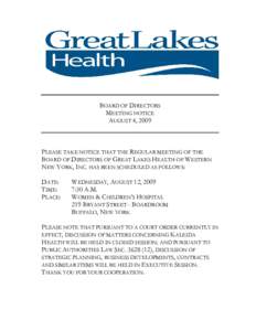 BOARD OF DIRECTORS MEETING NOTICE AUGUST 4, 2009 PLEASE TAKE NOTICE THAT THE REGULAR MEETING OF THE BOARD OF DIRECTORS OF GREAT LAKES HEALTH OF WESTERN