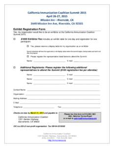 California Immunization Coalition Summit 2015 April 26-27, 2015 Mission Inn – Riverside, CA 3649 Mission Inn Ave, Riverside, CA[removed]Exhibit Registration Form Yes, my organization would like to be an exhibitor at the 