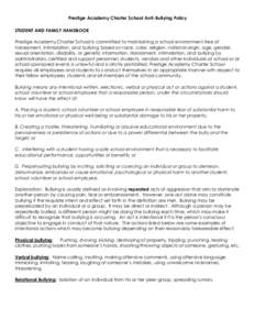 Prestige Academy Charter School Anti-Bullying Policy STUDENT AND FAMILY HANDBOOK Prestige Academy Charter School is committed to maintaining a school environment free of harassment, intimidation, and bullying based on ra