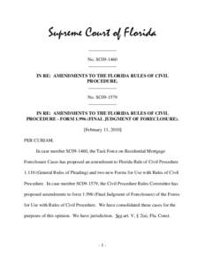 Supreme Court of Florida ____________ No. SC09-1460 ____________ IN RE: AMENDMENTS TO THE FLORIDA RULES OF CIVIL PROCEDURE.