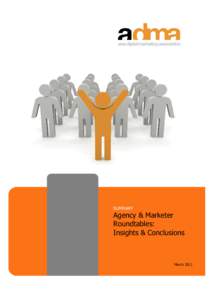 SUMMARY  Agency & Marketer Roundtables: Insights & Conclusions