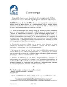 Communiqué Le projet de bannissement des produits dérivés du phoque de l’UE en contradiction avec sa demande de participation au Conseil de l’Arctique IQALUIT, Nunavut (le 14 avril 2009) – Compte tenu du projet 