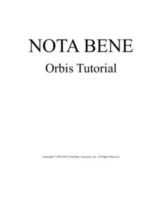 NOTA BENE Orbis Tutorial Copyright © [removed]Nota Bene Associates, Inc. All Rights Reserved.  Orbis Overview