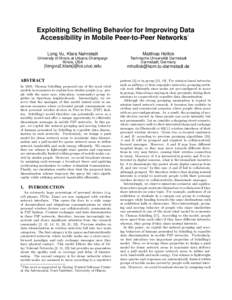 Exploiting Schelling Behavior for Improving Data Accessibility in Mobile Peer-to-Peer Networks∗ Long Vu, Klara Nahrstedt University of Illinois at Urbana-Champaign Illinois, USA