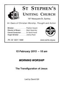 ST STEPHEN’S UNITING CHURCH 197 Macquarie St, Sydney !  An Oasis of Christian Worship, Thought and Action
