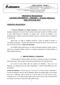 Colégio Argumento - Unidade I Associação Educacional Argumento – CNPJ[removed]50 Av. João Batista de Oliveira, 350 – Ermelino Matarazzo – CEP[removed] – São Paulo - SP