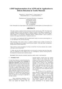 A DSP Implementation of an AOM and its Application to Defects Detection in Textile Material Ibarra-Picó, F.; Garcia-Crespi, F.; Cuenca-Asensi, S.A.; Morales-Benavente, J.L.; Lorenzo-Quintanilla J.J. Departamento de Tecn