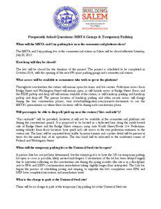 Frequently Asked Questions: MBTA Garage & Temporary Parking When will the MBTA and City parking lots near the commuter rail platform close? The MBTA and City parking lots at the commuter rail station in Salem will be closed effective Saturday,