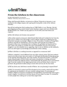 From the kitchen to the classroom By ABBY WEINGARTEN, Correspondent Published: Wednesday, July 23, 2014 at 1:00 a.m. When chef Samantha Slechta, an instructor at Keiser University in Sarasota, is not confined to the coll