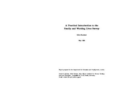 A Practical Introduction to the Family and Working Lives Survey Gotz Rohwer MayReport prepared for the Department for Education and Employment, London.