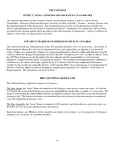 THE CONTESTS CONSTITUTIONAL OFFICERS AND INSURANCE COMMISSIONER The election and duties of seven statewide officers are set forth in Articles V and IX of the California Constitution – Governor, Lieutenant Governor, Sec