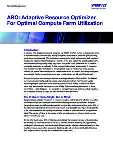 Technical Backgrounder  ARO: Adaptive Resource Optimizer For Optimal Compute Farm Utilization  Introduction