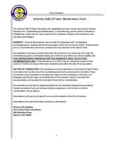 City of Weirton  Weirton Hall of Fame Nomination Form The Weirton Hall of Fame Committee was established to honor former and current Weirton Residents for “outstanding accomplishments” in the following, specific area