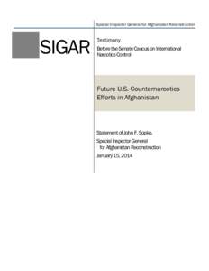 Special Inspector General for Afghanistan Reconstruction  SIGAR Testimony Before the Senate Caucus on International