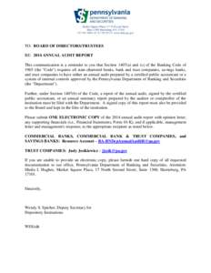 Market Square Plaza | 17 N Second Street Suite 1300| Harrisburg, PA2665 | F | www.dobs.pa.gov TO: BOARD OF DIRECTORS/TRUSTEES RE: 2014 ANNUAL AUDIT REPORT