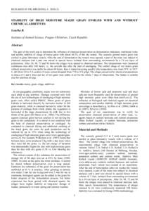 RESEARCH IN PIG BREEDING, 4 , STABILITY OF HIGH MOISTURE MAIZE GRAIN ENSILED WITH AND WITHOUT CHEMICAL ADDITIVES Loučka R. Institute of Animal Science, Prague-Uhřiněves, Czech Republic