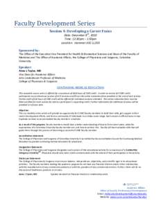 Faculty Development Series  Session 4: Developing a Career Focus Date: December 8th, 2010 Time: 12:30pm – 1:50pm Location: Hammer HSC LL203