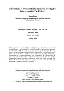 Determinants of Profitability: An Empirical Investigation Using Australian Tax Entities* Simon Feeny Melbourne Institute of Applied Economic and Social Research The University of Melbourne