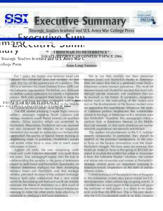 Executive Summary Strategic Studies Institute and U.S. Army War College Press FROM WAR TO DETERRENCE? ISRAEL-HEZBOLLAH CONFLICT SINCE 2006 Jean-Loup Samaan