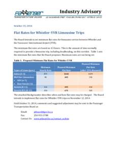 Industry Advisory October 15, 2014 Flat Rates for Whistler-YVR Limousine Trips The Board intends to set minimum flat rates for limousine service between Whistler and the Vancouver International Airport (YVR).