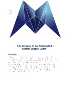 Advantages of an Automated  Global Supply Chain Overview With the ever-evolving global business environment, where the companies increasingly focus towards amplification of profit margins, reduction of costs, and expan