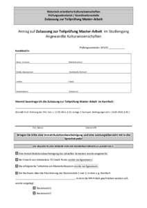 Historisch orientierte Kulturwissenschaften Prüfungssekretariat / Koordinationsstelle Zulassung zur Teilprüfung Master-Arbeit  Antrag auf Zulassung zur Teilprüfung Master-Arbeit im Studiengang