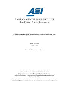 AMERICAN ENTERPRISE INSTITUTE FOR PUBLIC POLICY RESEARCH Certificate Pathways to Postsecondary Success and Good Jobs  Brian Bosworth