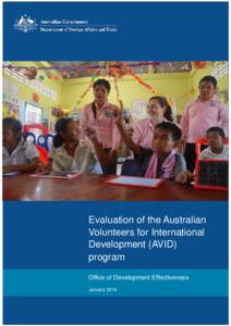 Evaluation of the Australian Volunteers for International Development (AVID) program Office of Development Effectiveness January 2014