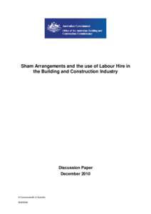 Sham Arrangements and the use of Labour Hire in the Building and Construction Industry Discussion Paper December 2010